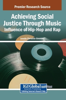 Achieving Social Justice Through Music: Influence of Hip-Hop and Rap