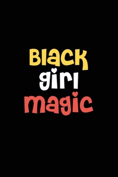 Black Girl Magic: lined notebook, African American Womens gift