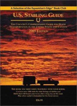 Paperback U.S. Stabling Guide: The Country's Comprehensive Guide for Horse Transportation in the United States and Canada Book