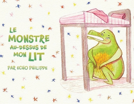 Paperback Le Monstre Au-Dessus De Mon Lit [French] Book