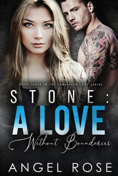 Stone: A Love Without Boundaries: The Forbidden Love Series - Book #3 of the Forbidden Love