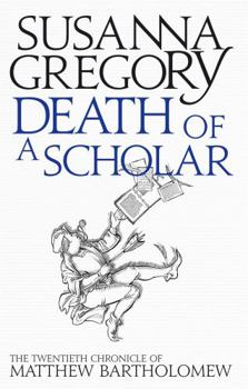 Paperback Death of a Scholar: The Twentieth Chronicle of Matthew Bartholomew Book