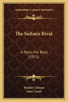 Paperback The Sultan's Rival: A Story For Boys (1911) Book