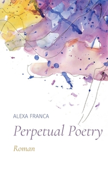 Paperback Perpetual Poetry: Roman [German] Book