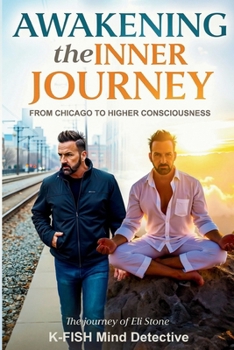 Paperback Awakening the Inner Journey: From Chicago to Higher Consciousness Book