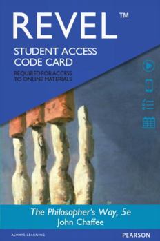 Printed Access Code The Revel Access Code for Philosopher's Way: Thinking Critically about Profound Ideas Book
