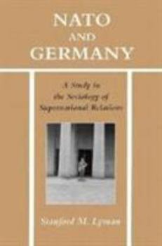 Hardcover NATO and Germany: A Study in the Sociology of Supranational Relations Book