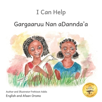 Paperback I Can Help: A Fable About Kindness in Afaan Oromo and English Book