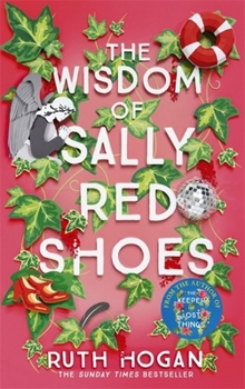 Paperback The Wisdom of Sally Red Shoes: The new novel from the author of The Keeper of Lost Things Book