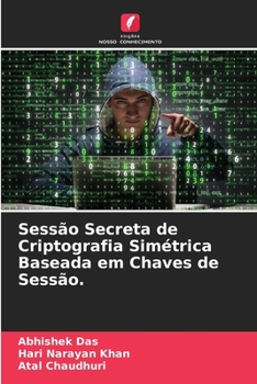 Paperback Sessão Secreta de Criptografia Simétrica Baseada em Chaves de Sessão. [Portuguese] Book