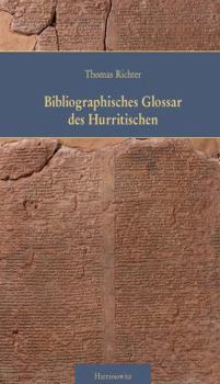Hardcover Bibliographisches Glossar Des Hurritischen (Bgh) [German] Book