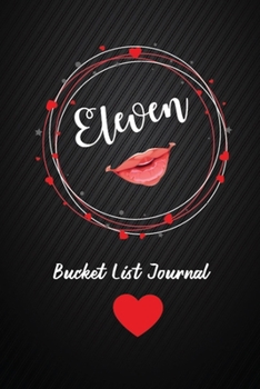 Eleven Bucket List Journal: 11st Birthday Gifts For Women. 6x9 Inch 100 Pages Perfect Birthday Gift Notebook For  Women. Lined Pages, Birthday Gift For 11 Year Old Woman