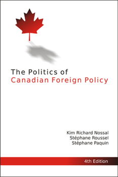 Paperback The Politics of Canadian Foreign Policy, 4th Edition, 188 Book