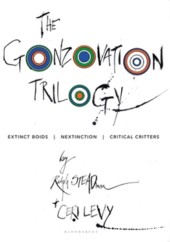 Paperback The Gonzovation Trilogy: Extinct Boids - Nextinction - Critical Critters Book