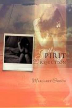 Paperback The Spirit of Rejection Book