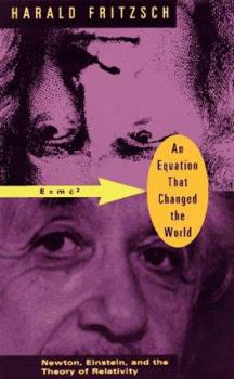 Paperback An Equation That Changed the World: Newton, Einstein, and the Theory of Relativity Book