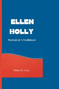 Paperback Ellen Holly: Portrait Of A Trailblazer Book