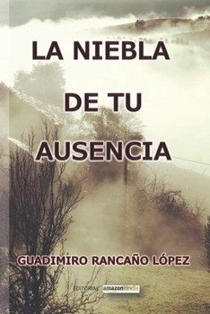 Paperback La Niebla de Tu Ausencia [Spanish] Book