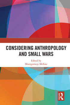 Paperback Considering Anthropology and Small Wars Book