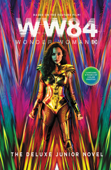 Hardcover Wonder Woman 1984: The Deluxe Junior Novel Book