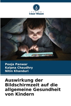 Paperback Auswirkung der Bildschirmzeit auf die allgemeine Gesundheit von Kindern [German] Book
