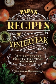 Paperback Papa's Recipes of Yesteryear Book