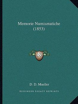 Paperback Memorie Numismatiche (1853) [Italian] Book