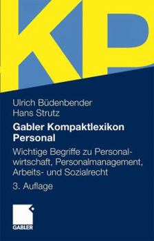 Paperback Gabler Kompaktlexikon Personal: Wichtige Begriffe Zu Personalwirtschaft, Personalmanagement, Arbeits- Und Sozialrecht [German] Book