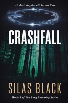CrashFall: All that's singular will become Vast (The Long Becoming)