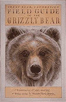 Paperback Field Guide to the Grizzly Bear Book