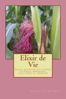 Paperback Elixir de Vie: Guide pratique [French] Book