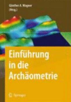 Hardcover Einführung in Die Archäometrie [German] Book