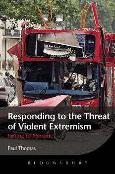 Hardcover Responding to the Threat of Violent Extremism: Failing to Prevent Book