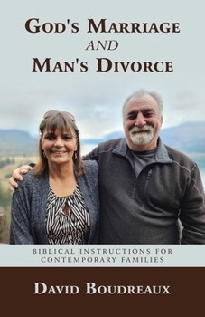 Paperback God's Marriage and Man's Divorce: Biblical Instructions for Contemporary Families Book