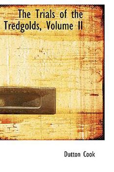 Paperback The Trials of the Tredgolds, Volume II Book