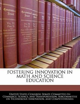 Paperback Fostering Innovation in Math and Science Education Book