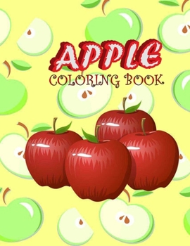 Paperback Apple Coloring book: High-quality Hand-drawn Apple Designs To Color For Apple Lovers Book