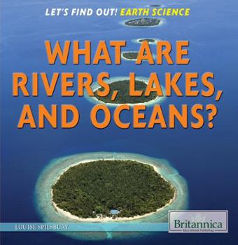 Paperback What Are Rivers, Lakes, and Oceans? Book