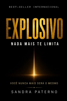 EXPLOSIVO NADA MAIS TE LIMITA: O despertar que quebra crenças invisíveis (Portuguese Edition)