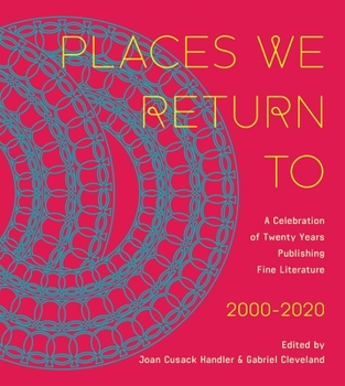 Paperback Places We Return to: A Celebration of Twenty Years Publishing Fine Literature by Cavankerry Press, 2000-2020 Book