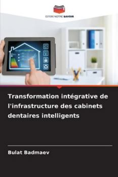 Paperback Transformation intégrative de l'infrastructure des cabinets dentaires intelligents [French] Book