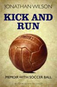 Paperback Kick and Run: Memoir with Soccer Ball Book