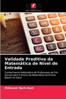 Paperback Validade Preditiva da Matemática de Nível de Entrada [Portuguese] Book