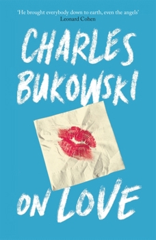 Paperback On Love [Paperback] [Aug 04, 2016] Charles Bukowski Book