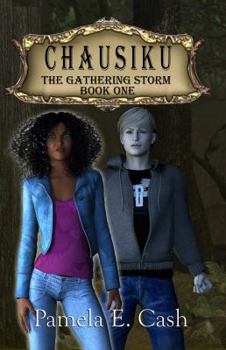 Chausiku: The Gathering Storm - Book #1 of the Chausiku