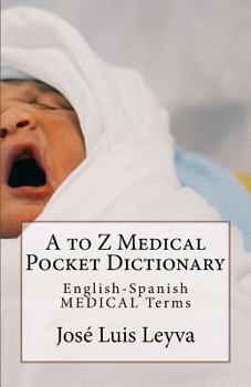 Paperback A to Z Medical Pocket Dictionary: English-Spanish Medical Terms Book