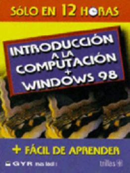 Unknown Binding INTRODUCCION A LA COMPUTACION + WINDOWS 98 Book