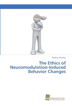 Paperback The Ethics of Neuromodulation-Induced Behavior Changes Book