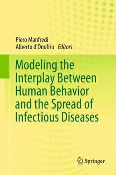 Hardcover Modeling the Interplay Between Human Behavior and the Spread of Infectious Diseases Book