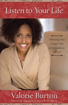 Paperback Listen to Your Life: Following Your Unique Path to Extraordinary Success Book
